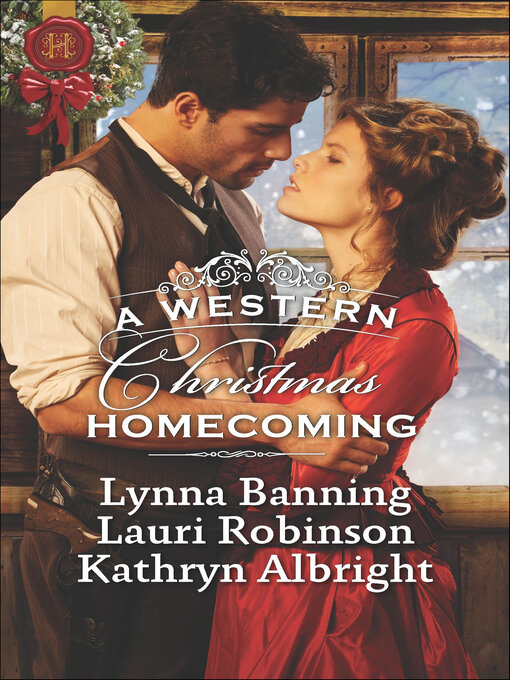 Title details for A Western Christmas Homecoming: Christmas Day Wedding Bells ; Snowbound in Big Springs ; Christmas with the Outlaw by Lynna Banning - Available